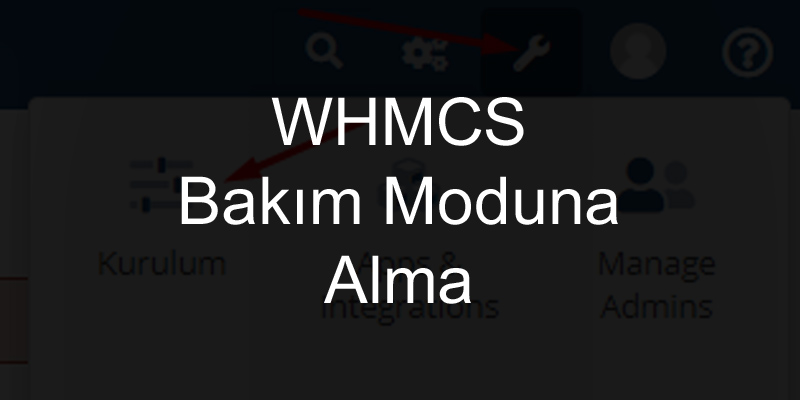 WHMCS Bakım Moduna Alma