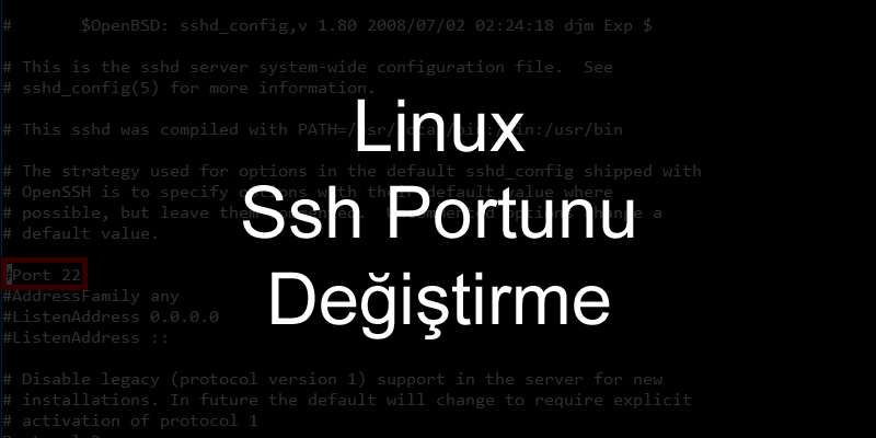 Linux Ssh Portunu Değiştirme
